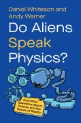 Cover-Bild zum Titel 'Do Aliens Speak Physics?' von 'Daniel Whiteson, Andy Warner'