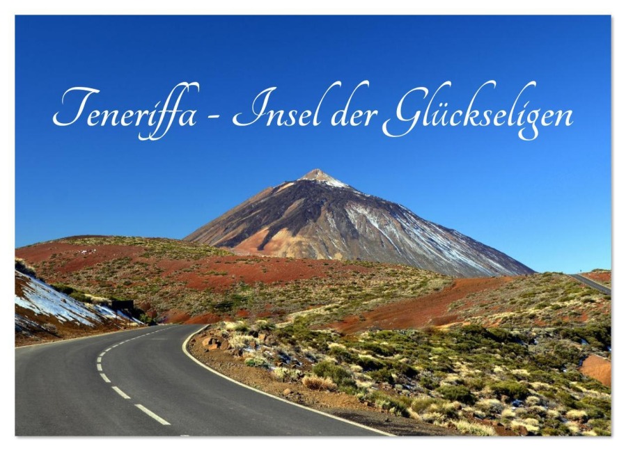 Teneriffa - Insel der Glückseligen (Wandkalender 2026 DIN A3 quer), CALVENDO Monatskalender - Rainer Hasanovic