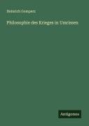 Cover-Bild zum Titel 'Philosophie des Krieges in Umrissen' von 'Heinrich Gomperz'