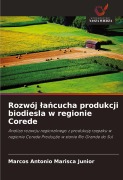 Cover-Bild zum Titel 'Rozwój ¿a¿cucha produkcji biodiesla w regionie Corede' von 'Marcos Antonio Marisca Junior'