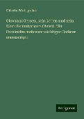 Giovanni Gersen, sein Leben und sein Werk De imitatione Christi. Mit Facsimiles mehrerer wichtiger Codices manuscripti - Cölestin Wolfsgruber