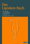 Cover-Bild zum Titel 'Das Lipödem Buch' von 'Dominik von Lukowicz, Nicole Gerlach, Daniela Fleischmann'