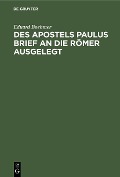 Cover-Bild zum Titel 'Des Apostels Paulus Brief an die Römer ausgelegt' von 'Eduard Boehmer'