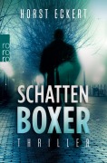 Cover-Bild zum Titel 'Schattenboxer' von 'Horst Eckert'