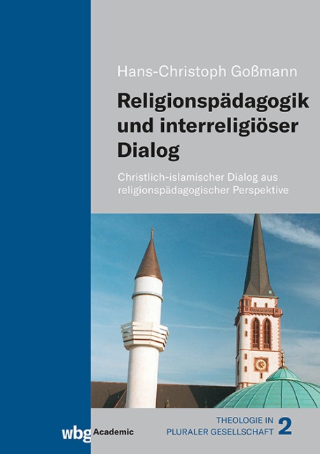 Religionspädagogik und interreligiöser Dialog - Hans-Christoph Goßmann