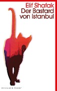 Der Bastard von Istanbul - Elif Shafak