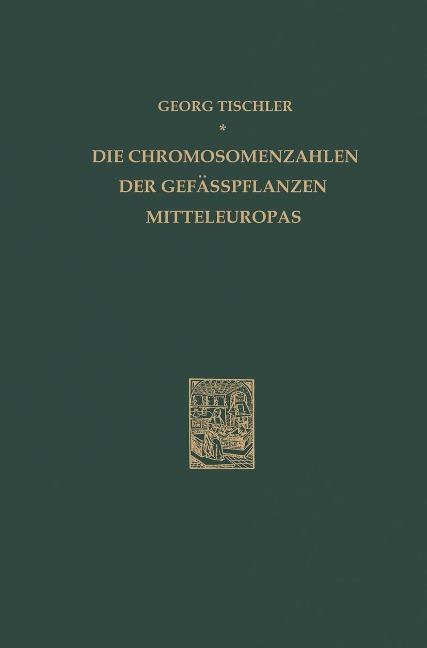 Die Chromosomenzahlen Der Gefässpflanzen Mitteleuropas - G. Tischler