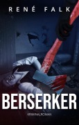 Cover-Bild zum Titel 'Berserker' von 'René Falk'