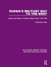 Russia's Military Way to the West - Christopher Duffy