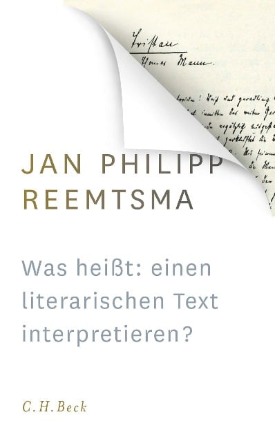 Was heißt: einen literarischen Text interpretieren? - Jan Philipp Reemtsma