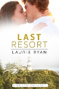 Last Resort (Willow Bay, #1) - Laurie Ryan
