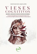 Cover-Bild zum Titel 'Vieses cognitivos decisões judiciais em casos de violência de gênero' von 'Cristiano dos Anjos Lopes'