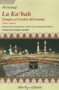 Cover-Bild zum Titel 'La Ka'bah, tempio al centro del mondo' von 'Abu Al-Walid Al-Azraqi'