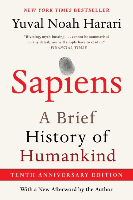 Sapiens [Tenth Anniversary Edition] - Yuval Noah Harari