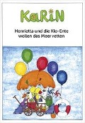 Cover-Bild zum Titel 'Henrietta und die Klo-Ente wollen das Meer retten' von 'Karin Rinkenberger'