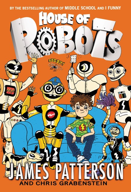 House of Robots - James Patterson, Chris Grabenstein