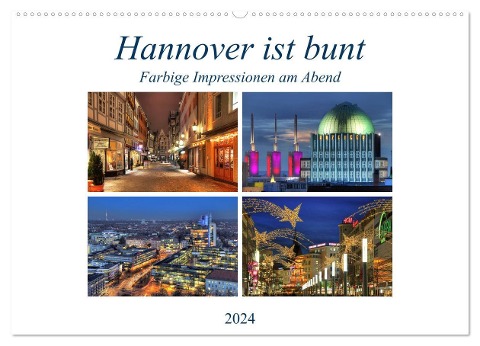 Hannover ist bunt (Wandkalender 2024 DIN A2 quer), CALVENDO Monatskalender - Joachim Hasche