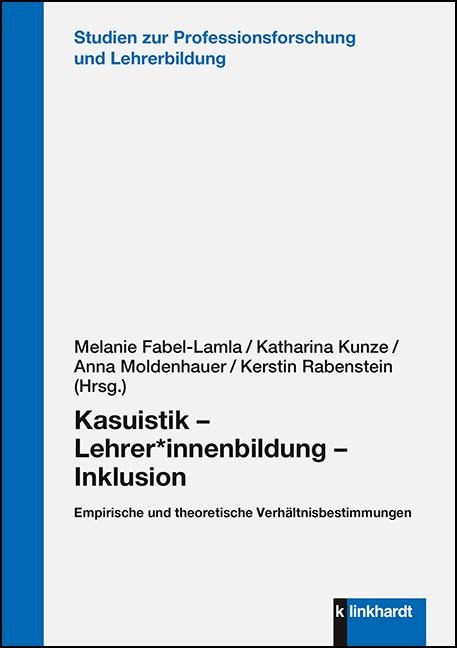 Kasuistik - Lehrer*innenbildung - Inklusion - 