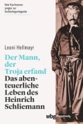 Cover-Bild zum Titel 'Der Mann, der Troja erfand' von 'Leoni Hellmayr'