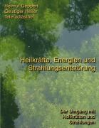 Cover-Bild zum Titel 'Heilkräfte, Energien und Strahlungsentstörung' von 'Helmut Geppert'