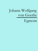 Cover-Bild zum Titel 'Egmont' von 'Johann Wolfgang von Goethe'