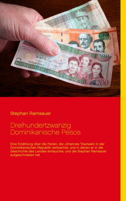Dreihundertzwanzig Dominikanische Pesos - Stephan Ramsauer