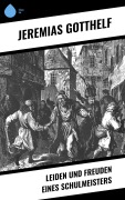 Cover-Bild zum Titel 'Leiden und Freuden eines Schulmeisters' von 'Jeremias Gotthelf'