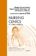 Cover-Bild zum Titel 'Magnet Environments: Supporting the Retention and Satisfaction of Nurses, An Issue of Nursing Clinics' von 'Msn Hill RN'