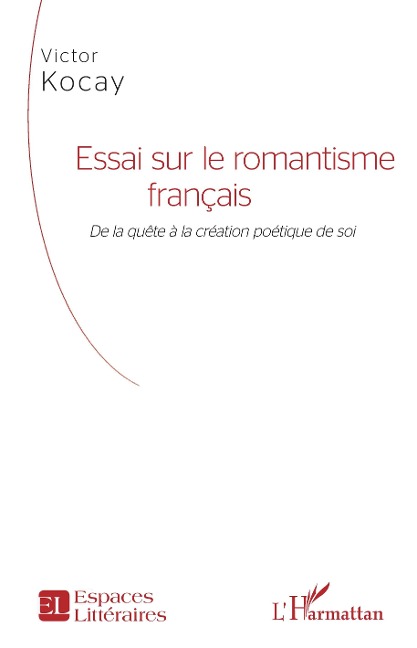 Essai sur le romantisme français - Kocay