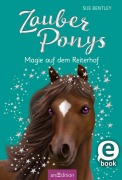 Cover-Bild zum Titel 'Zauberponys - Magie auf dem Reiterhof (Zauberponys 7)' von 'Sue Bentley'