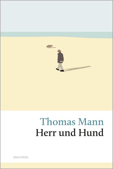Herr und Hund - Thomas Mann