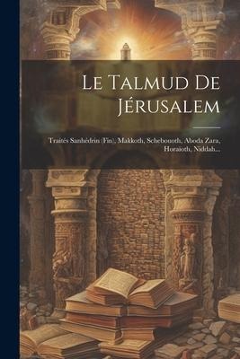 Le Talmud De Jérusalem - Anonymous
