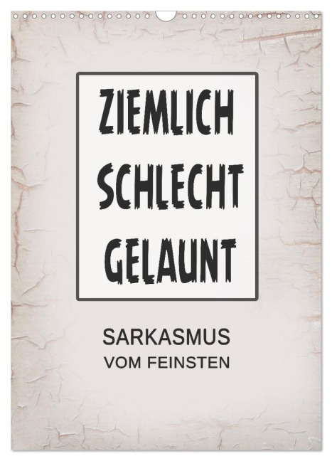 Ziemlich schlecht gelaunt (Wandkalender 2026 DIN A3 hoch), CALVENDO Monatskalender - Christine B-B Müller