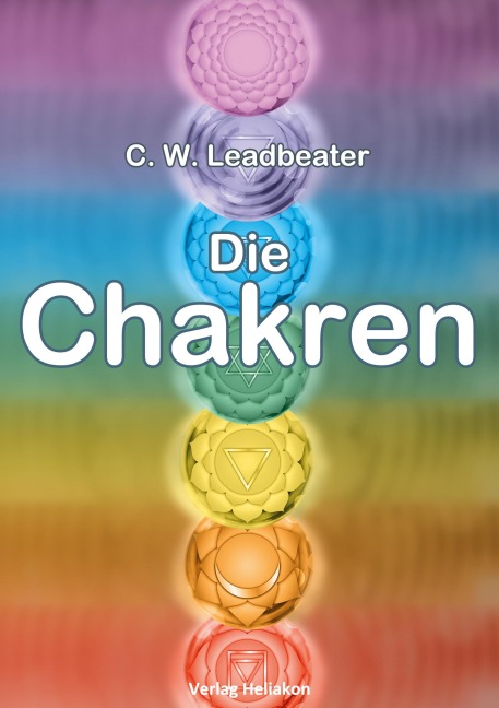 Die Chakren - C. W. Leadbeater