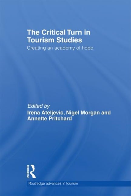 The Critical Turn in Tourism Studies - 