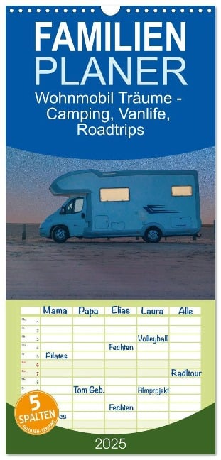 Familienplaner 2025 - Wohnmobil Träume - Camping, Vanlife, Roadtrips mit 5 Spalten (Wandkalender, 21 x 45 cm) CALVENDO - Mario Weigt