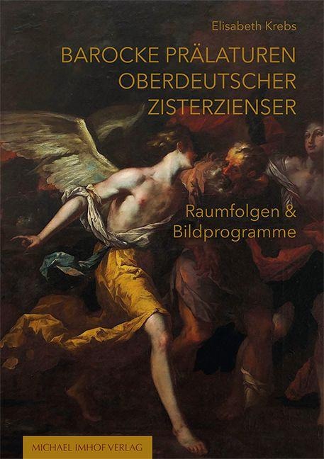Barocke Prälaturen oberdeutscher Zisterzienser - Elisabeth Krebs