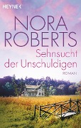 Cover-Bild zum Titel 'Sehnsucht der Unschuldigen' von 'Nora Roberts'