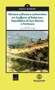 Miniere sulfuree e carbonifere tra Sogliano al Rubicone, Repubblica di San Marino e Perticara - 