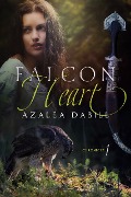 Falcon Heart (Falcon Chronicle, #1) - Azalea Dabill