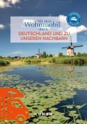 Cover-Bild zum Titel 'KUNTH Mit dem Wohnmobil durch Deutschland und zu unseren Nachbarn' von 'Gerhard von Kapff, Andrea Lammert'