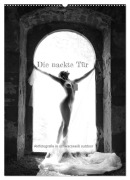 Cover-Bild zum Titel 'Die nackte Tür - Outdoor Aktfotografie in schwarzweiß (Wandkalender 2026 DIN A2 hoch), CALVENDO Monatskalender' von 'Lichtgestalt Lichtgestalt'