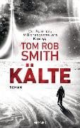 Kälte - Tom Rob Smith