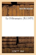 Cover-Bild zum Titel 'Le 18 Brumaire' von 'Jean Kermoysan'