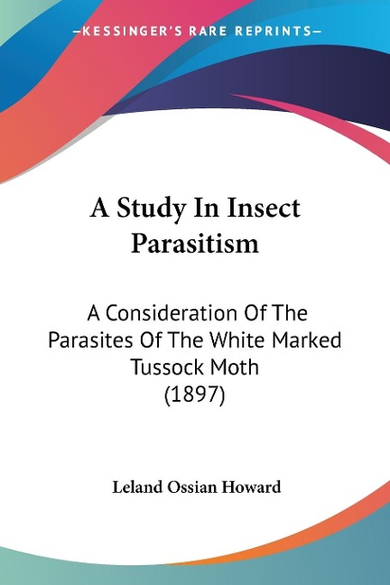 A Study In Insect Parasitism - Leland Ossian Howard