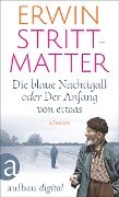 Cover-Bild zum Titel 'Die blaue Nachtigall oder Der Anfang von etwas' von 'Erwin Strittmatter'