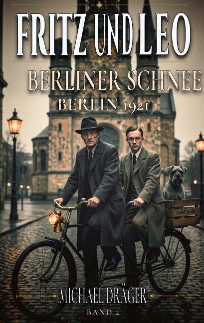 Fritz und Leo - Berliner Schnee - Michael Dräger