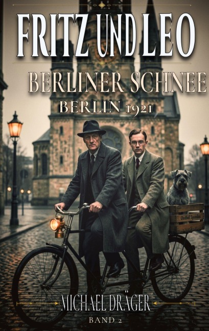 Fritz und Leo - Berliner Schnee - Michael Dräger