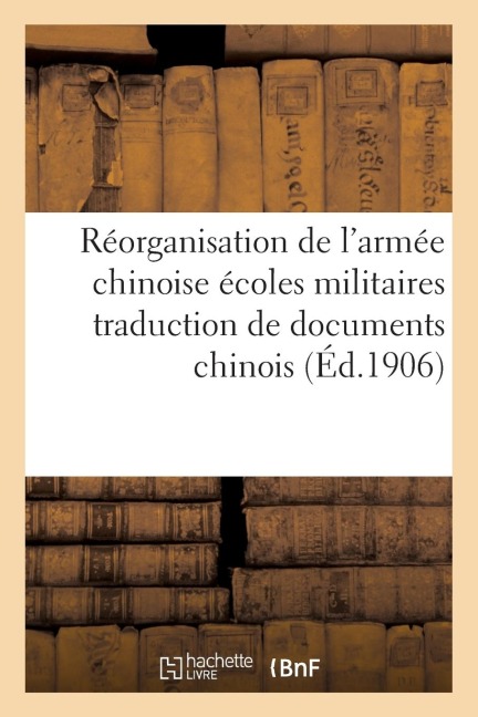 Réorganisation de l'Armée Chinoise Écoles Militaires Traduction de Documents Chinois - 