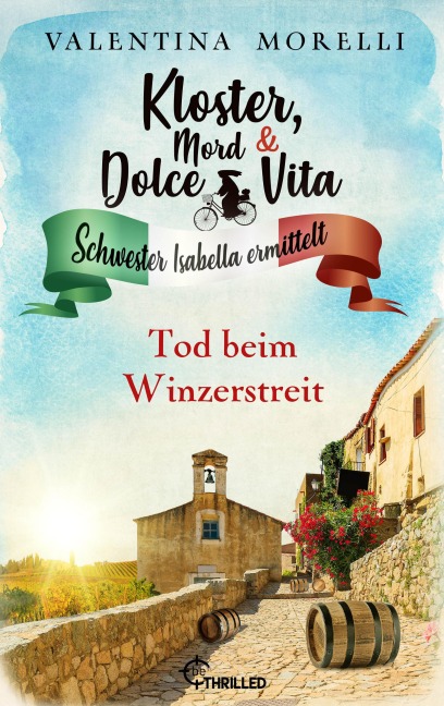 Kloster, Mord und Dolce Vita - Tod beim Winzerstreit - Valentina Morelli